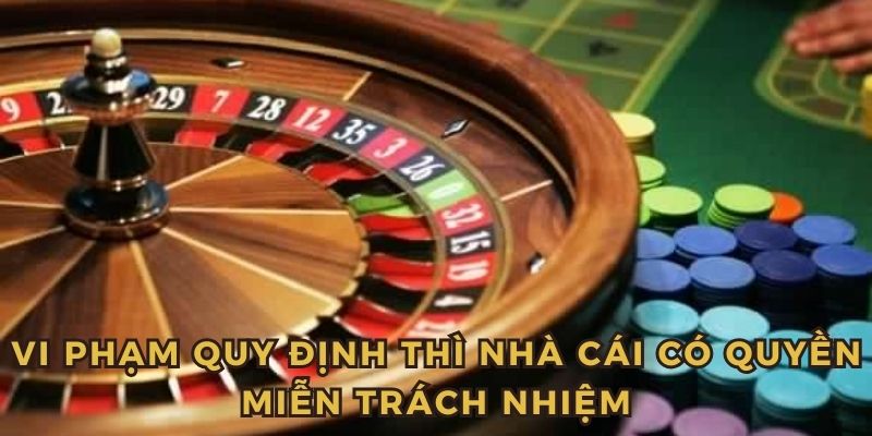 Vi phạm quy định của nhà cái thì đơn vị sẽ áp dụng luật phạt cụ thể