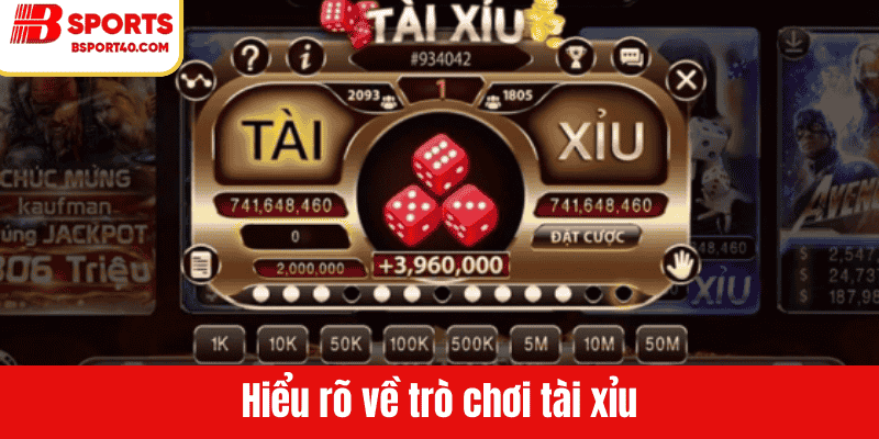 Hiểu rõ về trò chơi tài xỉu